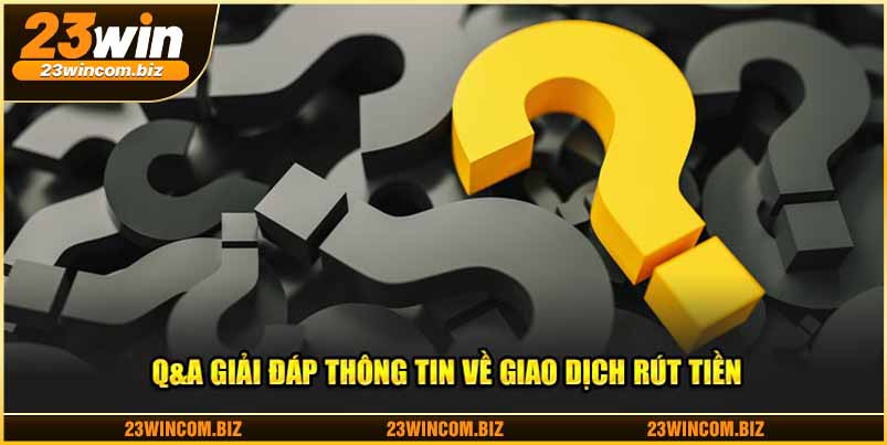 Q&A giải đáp thông tin về giao dịch lấy vốn 