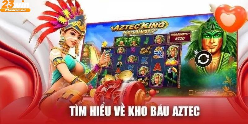 Đặt cược trong kho báu Aztec dễ thắng nhờ mẹo