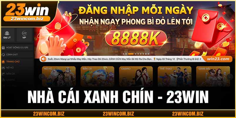 Nhà cái 23WIN cực xanh chín, uy tín, an toàn cho thành viên