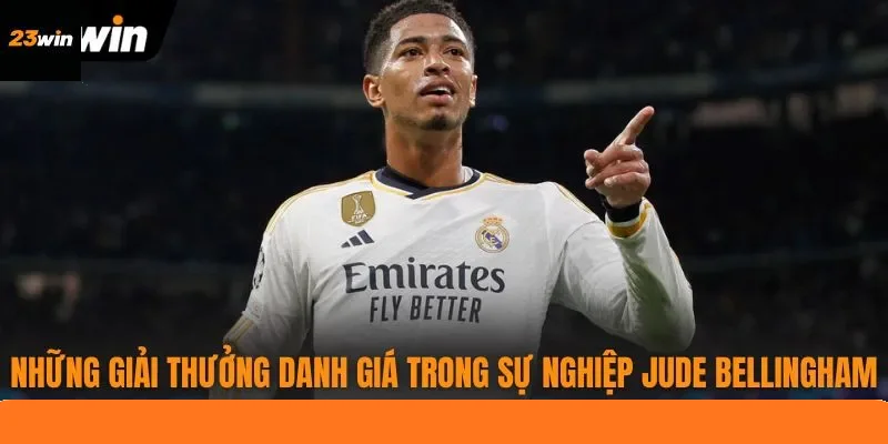 Những giải thưởng danh giá trong sự nghiệp Jude Bellingham